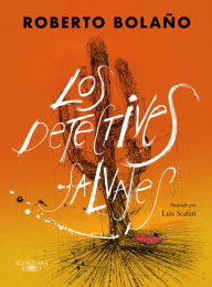 Title: Los detectives salvajes (edición ilustrada), Author: Roberto Bolaño