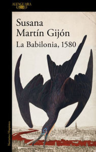 Title: La Babilonia, 1580, Author: Susana Martín Gijón