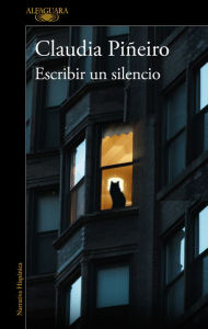 Title: Escribir un silencio / Writing Silence, Author: Claudia Piñeiro