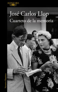 Title: Cuarteto de la memoria / A Quartet of Memory, Author: JosÃ Carlos Llop