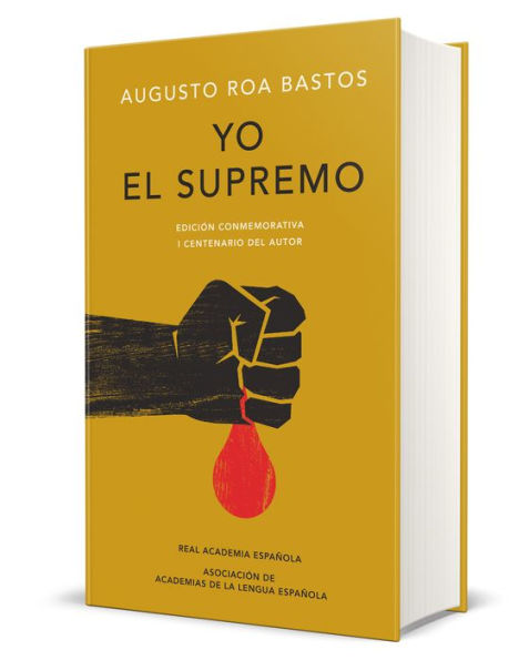 Yo el supremo. Edición conmemorativa/ I the Supreme. Commemorative Edition