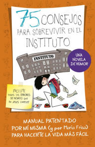 Title: 75 consejos para sobrevivir en el instituto (75 Consejos 7), Author: María Frisa