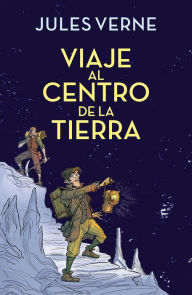 Title: Viaje al centro de la Tierra (Colección Alfaguara Clásicos), Author: Jules Verne