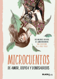 Title: Microcuentos de amor, lluvia y dinosaurios (Colección #BlackBirds), Author: @microcuentos
