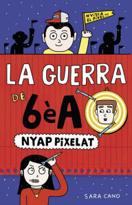 La guerra de 6èA 4 - Nyap pixelat