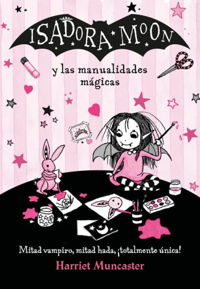 Isadora Moon y las manualidades mágicas / Isadora Moon and Magical Arts and Crafts
