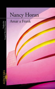 Title: Amar a Frank, Author: Nancy Horan