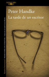 Title: La tarde de un escritor / The Afternoon of a Writer, Author: Peter Handke