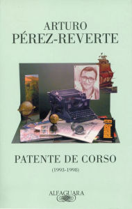 Title: Patente de corso (1993-1998), Author: Arturo Pérez-Reverte