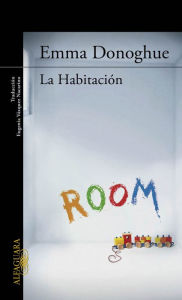 Title: La habitación (Room), Author: Emma Donoghue