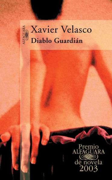 Diablo Guardián (Premio Alfaguara 2003)