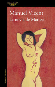 Title: La novia de Matisse, Author: Manuel Vicent