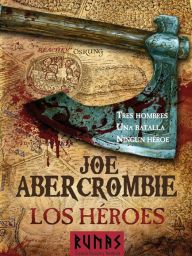 Title: Los héroes, Author: Joe Abercrombie