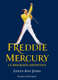 Title: Freddie Mercury: La biografía definitiva, Author: Lesley-Ann Jones