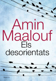 Title: Els desorientats, Author: Amin Maalouf