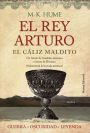 El rey Arturo (III). El cáliz maldito