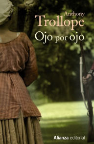 Title: Ojo por ojo, Author: Anthony Trollope