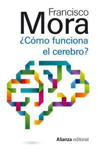 Title: Cómo funciona el cerebro, Author: Francisco Mora