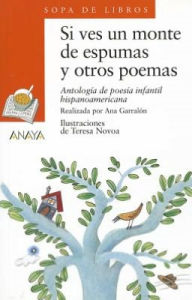 SI Ves Un Monte de Espuma Y Otros Poemas