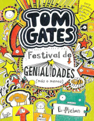 Title: Tom Gates: Festival de genialidades (mas o menos), Author: Liz Pichon
