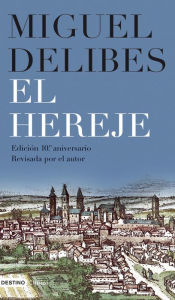 Title: El hereje, Author: Miguel Delibes