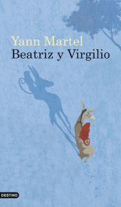 Title: Beatriz y Virgilio, Author: Yann Martel
