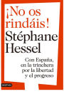 No os rindáis!: Con España, en la trinchera por la libertad y el progreso