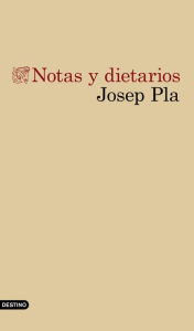 Title: Notas y dietarios, Author: Josep Pla