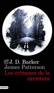 Title: Los crímenes de la carretera, Author: J.D. Barker