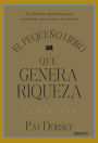 El pequeño libro que genera riqueza: La fórmula definitiva para encontrar inversiones excelentes