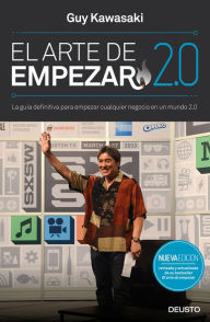 Title: El arte de empezar 2.0: La guía definitiva para empezar cualquier negocio en un mundo 2.0, Author: Guy Kawasaki