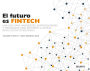 El futuro es Fintech: Una guía para inversores, emprendedores y visionarios para entender la nueva revolución tecnológica