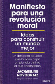 Title: Manifiesto para una revolución moral: Ideas para construir un mundo mejor, Author: Jacqueline Novogratz