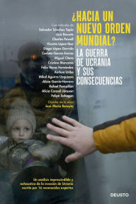 Title: ¿Hacia un nuevo orden mundial?: La guerra de Ucrania y sus consecuencias, Author: José María Beneyto