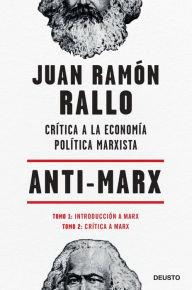 Title: Anti-Marx: Crítica a la economía política marxista, Author: Juan Ramón Rallo