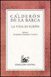 Calderon De La Barca: La Vida Es Sueno