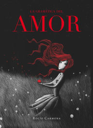 Title: La gramática del amor, Author: Rocío Carmona