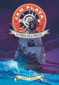 Title: Jan Plata 1. La crida dels pirates, Author: Josep Lluís Badal