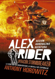 Title: Alex Rider 1. Operación Stormbreaker, Author: Anthony Horowitz