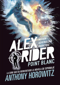 Title: Point Blanc (en español) / Point Blank, Author: Anthony Horowitz