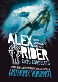 Title: Cayo esqueleto / Skeleton Key, Author: Anthony Horowitz