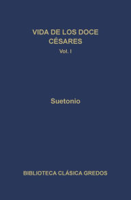 Title: Vida de los doce Césares I, Author: Suetonio