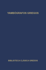 Title: Yambógrafos griegos, Author: Varios autores