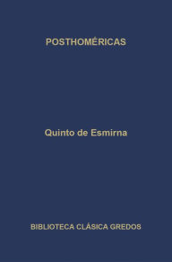 Title: Posthoméricas, Author: Quinto de Esmirna