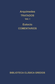 Title: Tratados. Comentarios, Author: Arquímedes