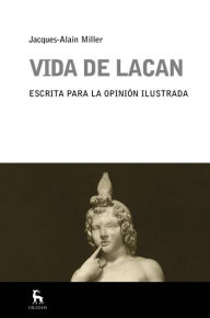 Title: Vida de Lacan, Author: Jacques-Alain Miller