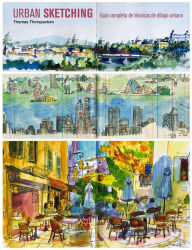 Title: Urban Sketching: Guï¿½a completa de tï¿½cnicas de dibujo urbano, Author: Thomas Thorspecken