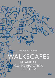 Title: Walkscapes: El andar como práctica estética, Author: Francesco Careri