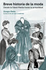 Breve historia de la moda: Desde la Edad Media hasta la actualidad