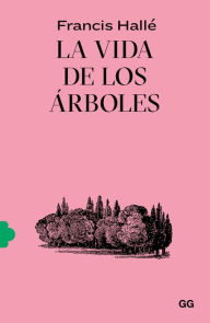 Title: La vida de los ï¿½rboles, Author: Francis